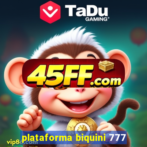 plataforma biquini 777